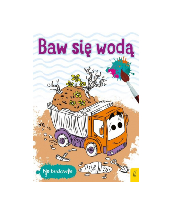 foksal Książeczka Baw się wodą. Na budowie. Wywczerwonyka