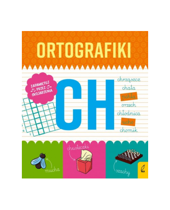 foksal Książeczka Ortografiki. Ćwiczenia z CH