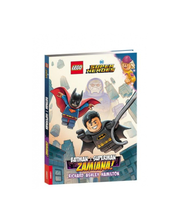 ameet Książeczka LEGO DC COMICS SUPER HEROES. BATMAN I SUPERMAN. ZAMIANA! JMG-6450