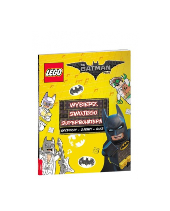 ameet Książeczka LEGO THE BATMAN MOVIE. Wybierz swojego superbohatera LYS-450