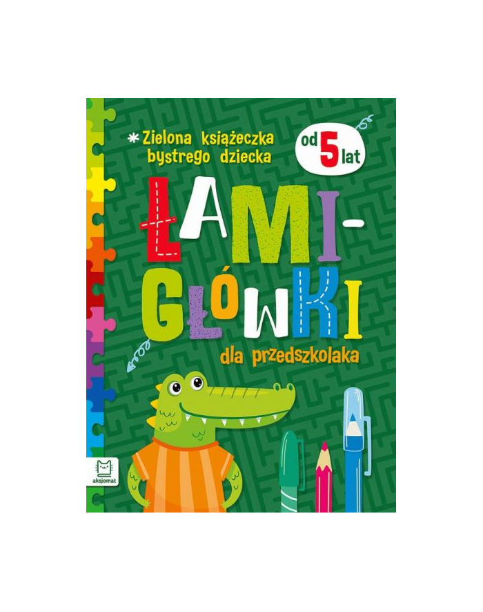 aksjomat Zielona książeczka bystrego dziecka. Łamigłówki dla przedszkolaka od 5 lat. główny