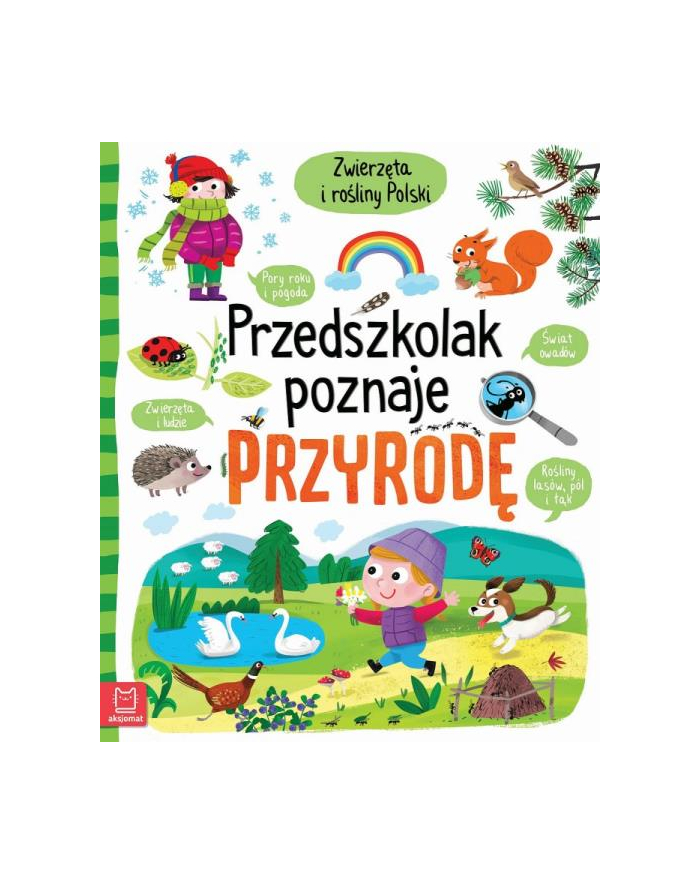 aksjomat Książeczka Przedszkolak poznaje przyrodę. Zwierzęta i rośliny Polski 5+. Oprawa miękka główny