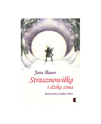 wydawnictwo ezop PROMO Książka Strasznowiłka i dzika zima  Ezop