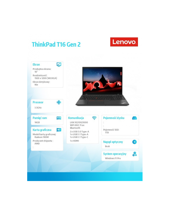 lenovo Notebook ThinkPad T16 G2 21K70011PB W11Pro 7840U/16GB/1TB/AMD/16.0 WUXGA/3YRS Premier Support główny