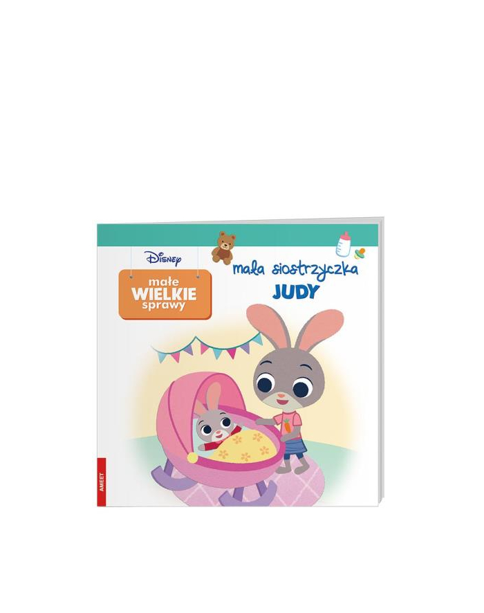 ameet Książeczka Disney Maluch. Małe wielkie sprawy. Mała siostrzyczka Judy GRO-9115 główny