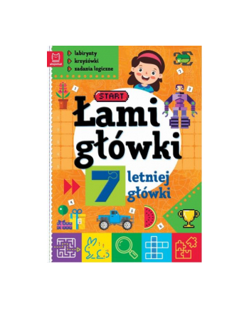 aksjomat Książeczka Łamigłówki 7-letniej główki. Labirynty, krzyżówki, zadania logiczne. Wydanie II