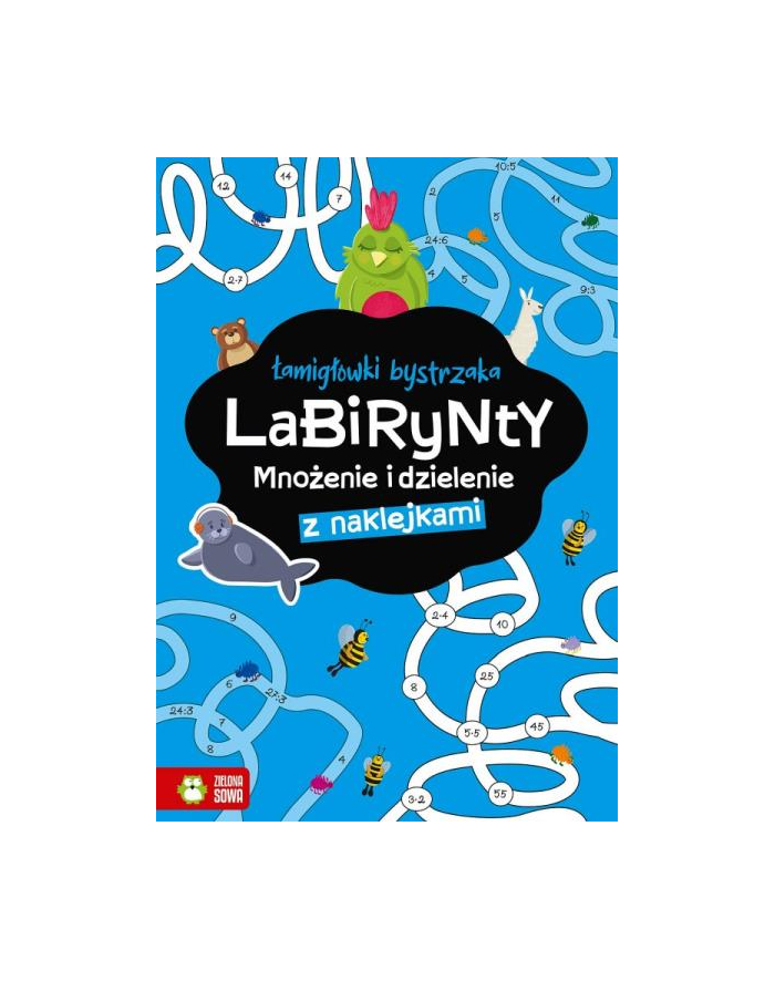 zielona sowa Książeczka Łamigłówki bystrzaka. Labirynty. Mnożenie i dzielenie. główny