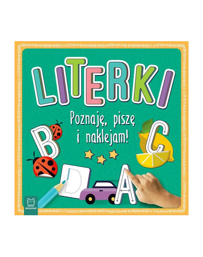 aksjomat Książeczka Literki. Poznaję, piszę i naklejam! główny