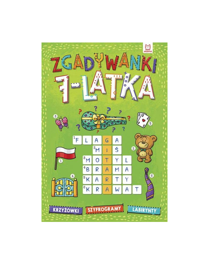 aksjomat Książeczka Zgadywanki siedmiolatka. Krzyżówki, szyfrogramy, labirynty główny