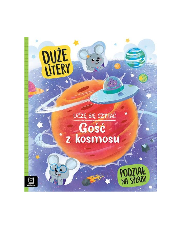 aksjomat Książeczka Uczę się czytać. Gość z kosmosu. Duże litery i podział na sylaby główny