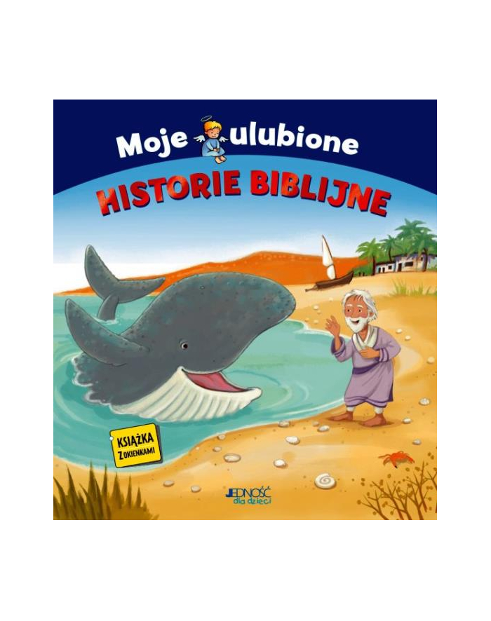 wydawnictwo jedność Moje ulubione historie biblijne Wyd.Jedność główny