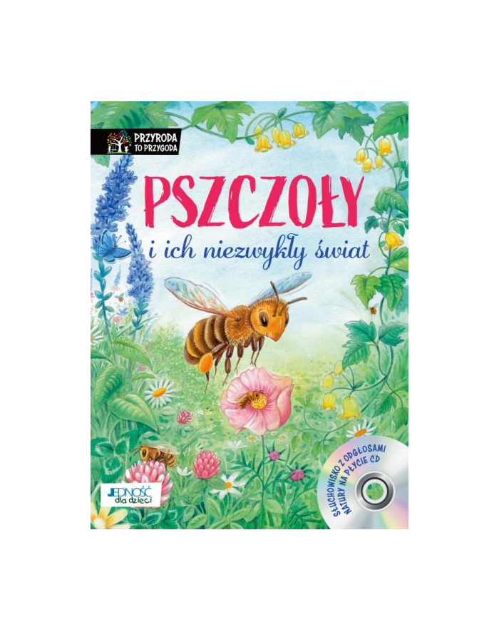 wydawnictwo jedność Książka Pszczoły i ich niezwykły świat Wyd. Jedność główny
