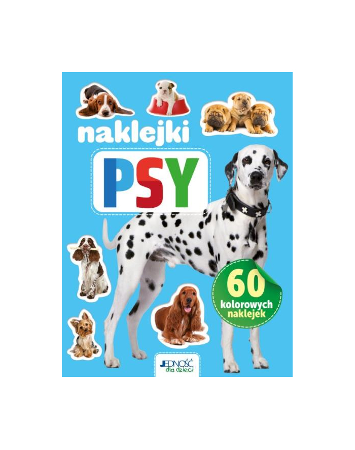 wydawnictwo jedność Książka 60 kolorowych naklejek. Psy Wyd. Jedność główny