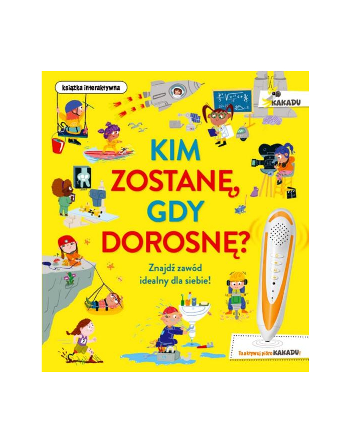 wydawnictwo jedność Książka Kakadu. Kim zostanę, gdy dorosnę Wyd. Jedność główny