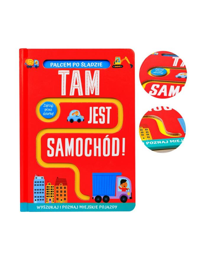 wydawnictwo jedność Książka Palcem po śladzie. Tam jest samochód! Wyd. Jedność główny
