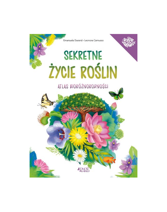 wydawnictwo jedność Książka Sekretne życie roślin. Atlas bioróżnorodności Wyd. Jedność główny