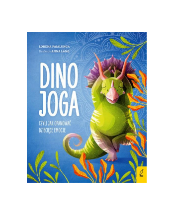 foksal Książeczka Dino joga, czyli jak opanować dziecięce emocje