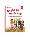 wydawnictwo jedność Książka Ja i moje emocje. Nie jest źle mówić NIE! O wyrażaniu i szanowaniu sprzeciwu - nr 1