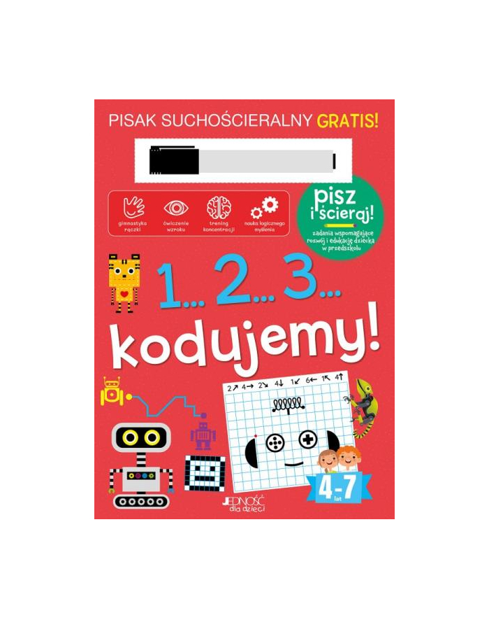 Książka z pisakiem suchościeralnym 1...2...3... kodujemy! Wydawnictwo Jedność główny