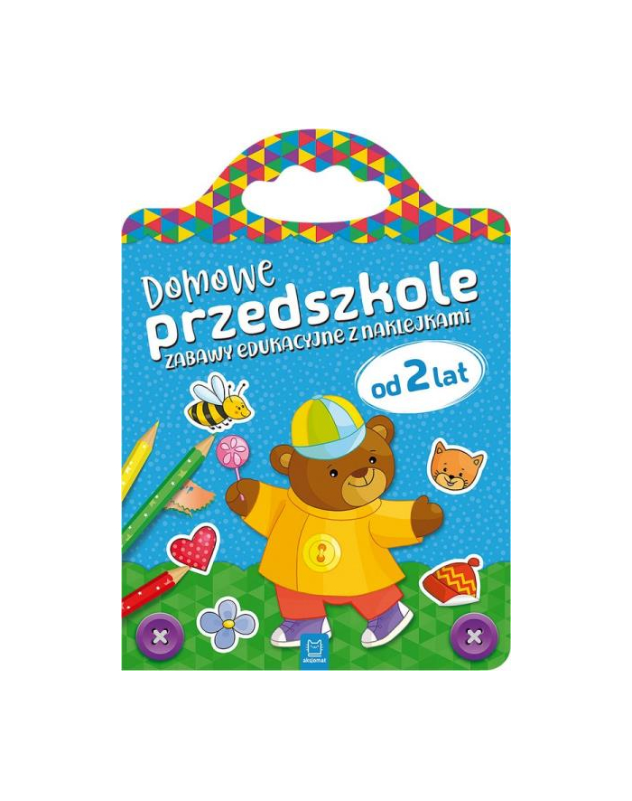 aksjomat Książeczka Domowe przedszkole od 2 lat. Zabawy edukacyjne z naklejkami główny