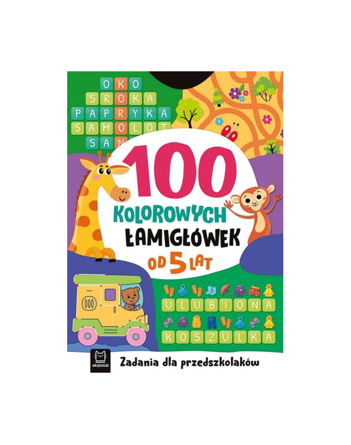 aksjomat 100 kolorowych łamigłówek. Zadania dla przedszkolaków. Od 5 lat główny