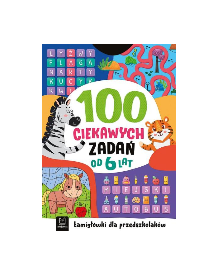 aksjomat 100 ciekawych zadań. Łamigłówki dla przedszkolaków. Od 6 lat główny
