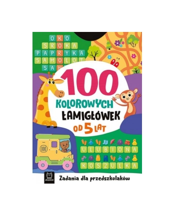 aksjomat 100 kolorowych łamigłówek. Zadania dla przedszkolaków. Od 5 lat