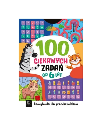 aksjomat 100 ciekawych zadań. Łamigłówki dla przedszkolaków. Od 6 lat