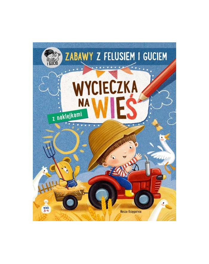 Zabawy z Felusim i Guciem. Wycieczka na wieś Nasza Księgarnia główny