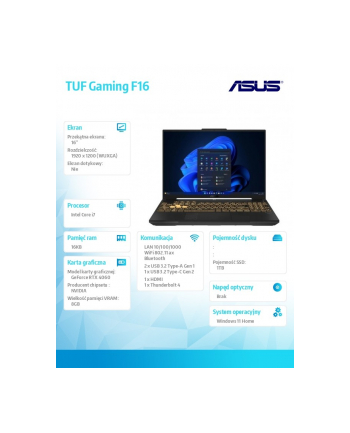 ASUS TUF Gaming F16 FX607JV-N3186W - i7-13650H | 16'' | 165Hz | 16GB | 1TB | Win11H | RTX4060 Core i7-13650HX|LCD:16''WUXGAIPS|RTX40608GB(TGP130W)|RAM:16GB|SSD:1TB|W11