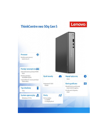 lenovo Komputer ThinkCentre Neo 50q Tiny G5 13B90019PB W11Pro i3-1315U/8GB/512GB/INT/3YRS OS