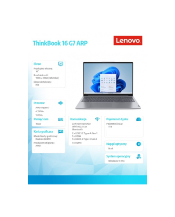 lenovo Laptop ThinkBook 16 G7 21MW000UPB W11Pro 7735HS/16GB/1TB/AMD Radeon/16.0 WUXGA/Arctic Grey/3YRS OS + CO2 Offset