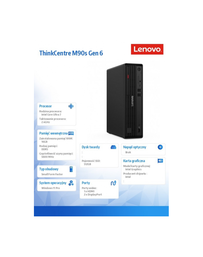 lenovo Komputer ThinkCentre M90s G6 SFF 12YU0013PB W11Pro Ultra 7 265/16GB/512GB/INT/vPro/1YR Premier + 3YRS OS główny
