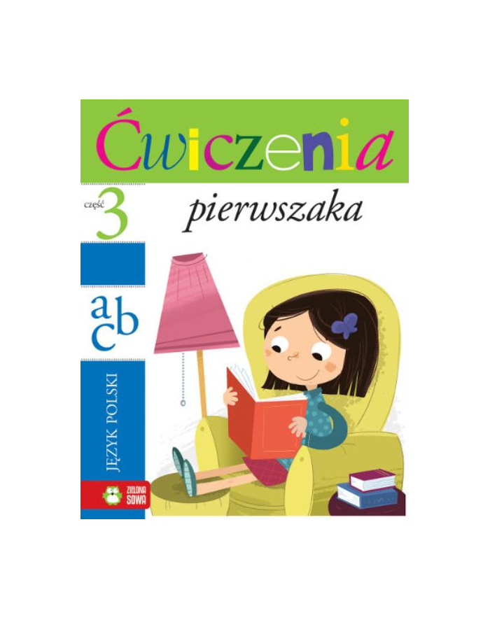 Książ. Ćwiczenia pierwszaka cz.3 język polski. ZIELONA SOWA główny