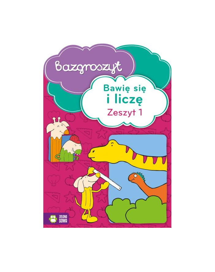 Książ. Bazgroszyt. Bawię się i liczę zeszyt 1. ZIELONA SOWA główny