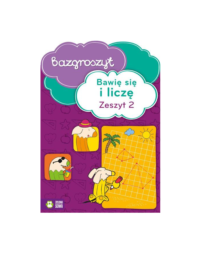 Książ. Bazgroszyt. Bawię się i liczę zeszyt 2. ZIELONA SOWA główny