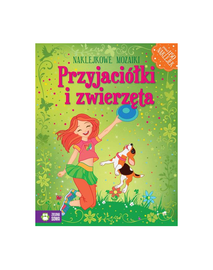 Książ. NAKLEJKOWE MOZAIKI Przyjaciółki i zwierzęta. ZIELONA SOWA główny