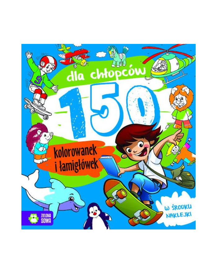 Książ. 150 Kolorowanek dla chłopców NW. ZIELONA SOWA główny