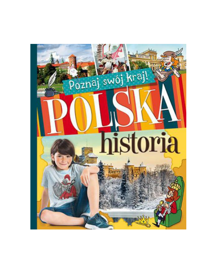 Książ. Poznaj swój kraj. Polska historia. Oprawa miękka główny