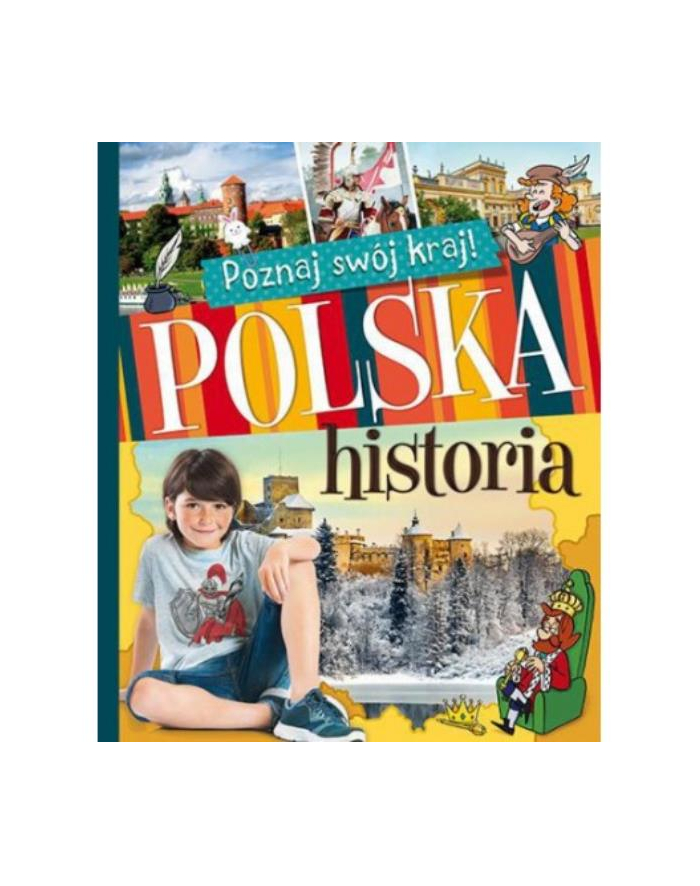 Książ. Poznaj swój kraj. Polska historia. Oprawa twarda główny