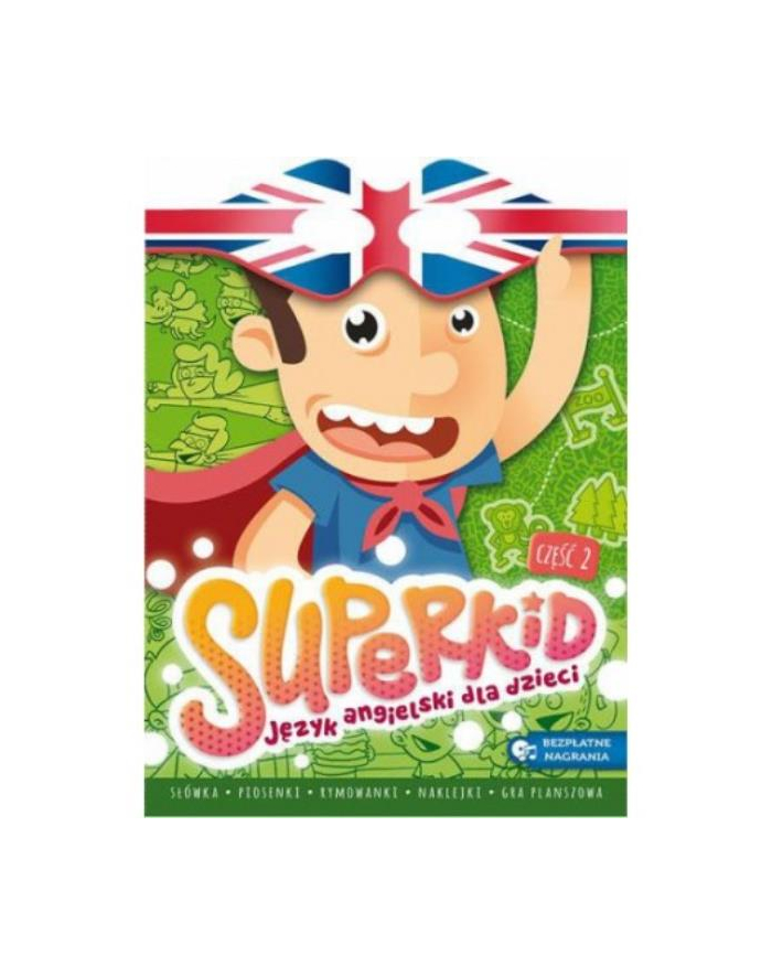 Książ. SUPERKID. Język angielski dla przedszkolaków cz. 2 główny