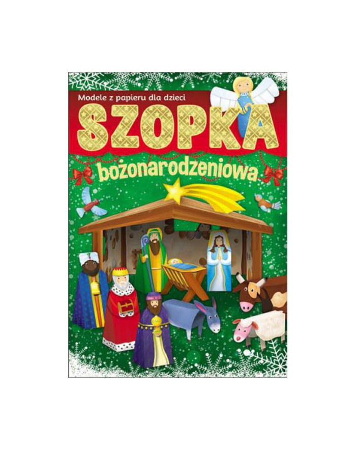 Książ. Szopka bożonarodzeniowa. Modele z papieru dla dzieci główny