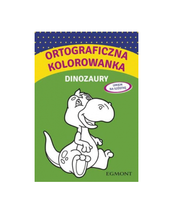 Książ. Ortograficzna kolorowanka z dinozaurami  EGMONT