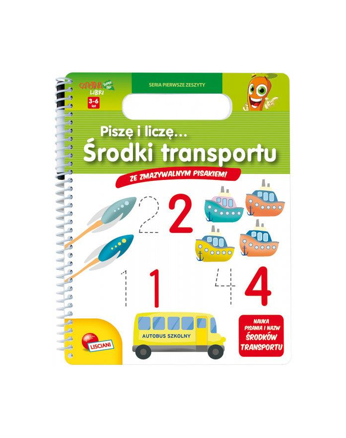 lisciani giochi Książ. Książeczki Carotiny - Piszę i liczę środki transporu główny